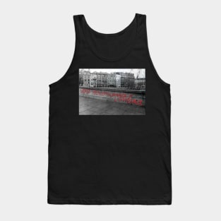 Be realistic, ask the impossible. Tank Top